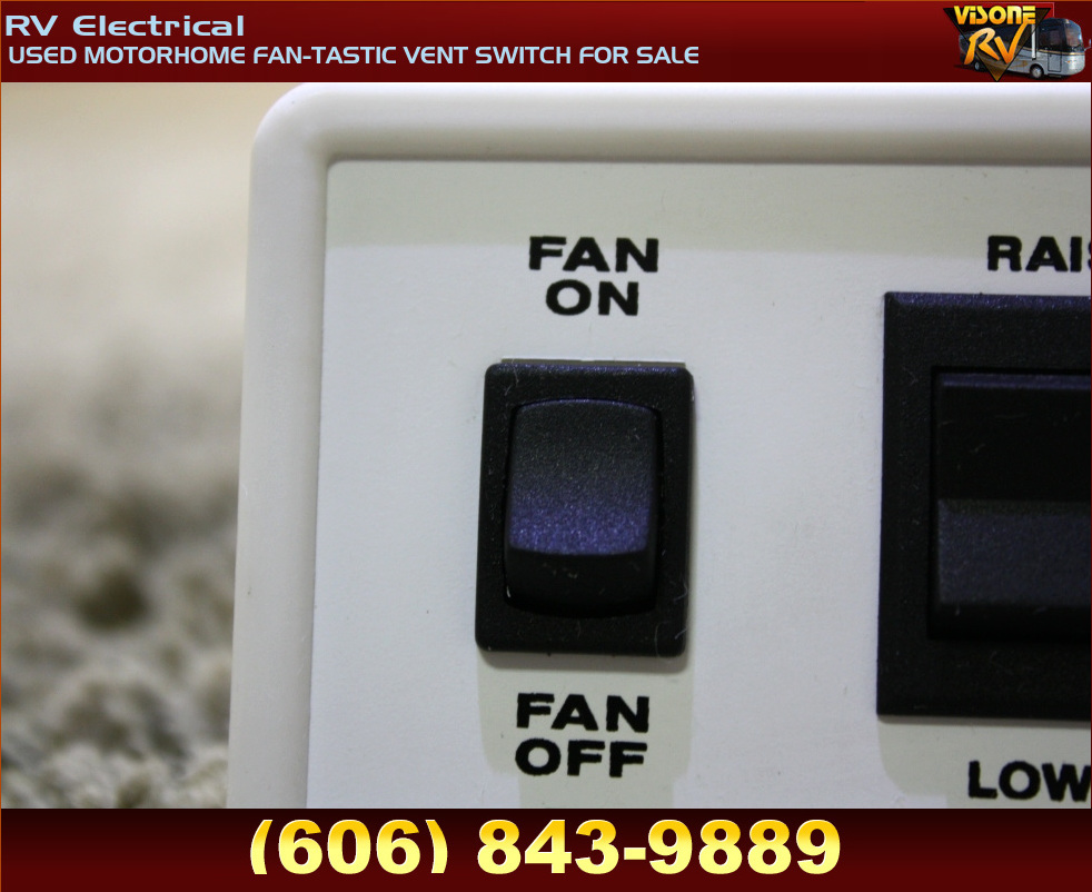 RV Accessories USED MOTORHOME FANTASTIC VENT SWITCH FOR SALE RV Electrical FANTASTIC, WHERE